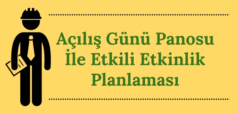 Açılış Günü Panosu ile Etkili Etkinlik Planlaması