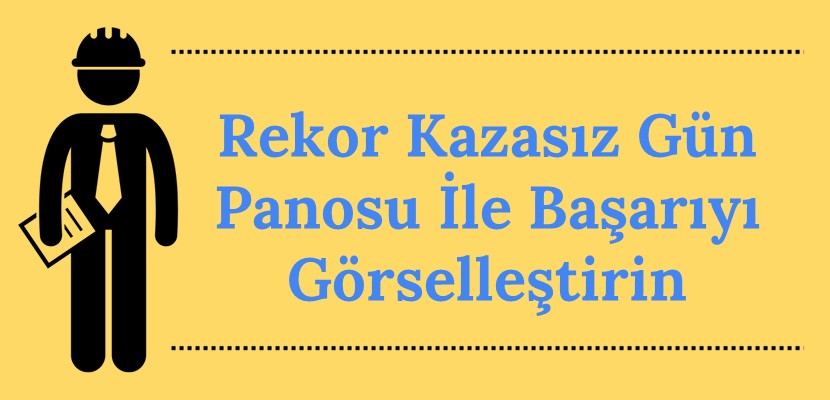 Rekor Kazasız Gün Panosu İle Başarıyı Görselleştirin